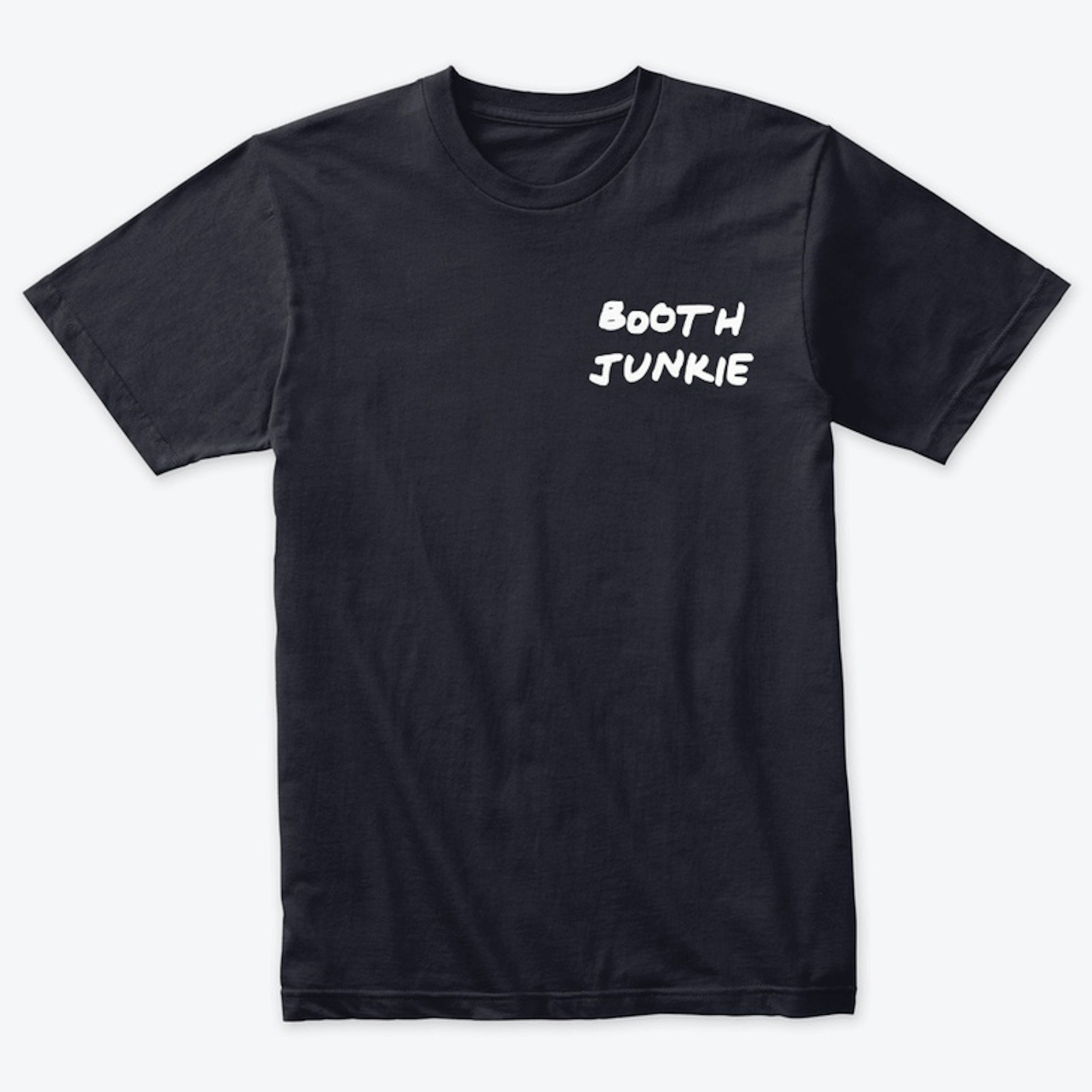 Booth Junkie Shirt
